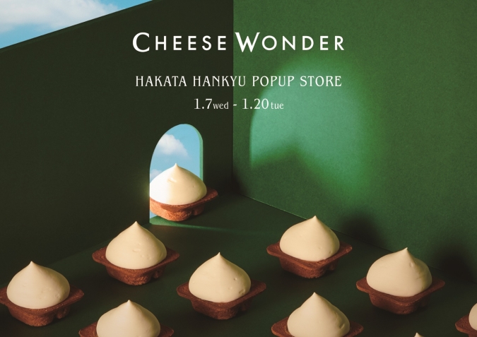 CHEESE WONDER　博多阪急ポップアップストア
